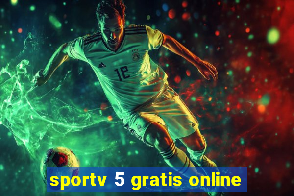 sportv 5 gratis online